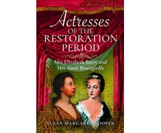 KNYGA Susan Margaret Cooper Actresses of the Restoration Period