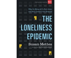 KNYGA Susan Mettes Loneliness Epidemic – Why So Many of Us Feel Alone––and How Leaders Can Respond