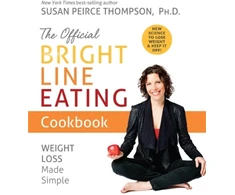 KNYGA Susan Peirce Thompson Ph.D. Official Bright Line Eating Cookbook