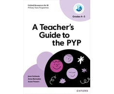 KNYGA Susan Powers Oxford Resources for IB: A Teacher's Guide to the PYP (Grades 4-5)