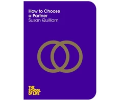 KNYGA Susan Quilliam;The School of Life How to Choose a Partner