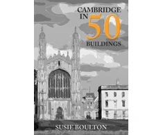 KNYGA Susie Boulton Cambridge in 50 Buildings