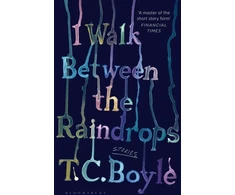 KNYGA T. C. Boyle I Walk Between the Raindrops