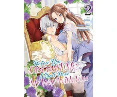 KNYGA Takako Midori Before You Discard Me, I Shall Have My Way With You (Manga) Vol. 2