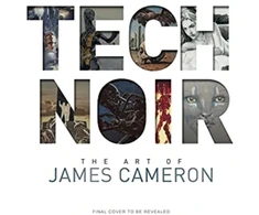KNYGA Tech Noir: The Art of James Cameron