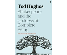 KNYGA Ted Hughes Shakespeare and the Goddess of Complete Being