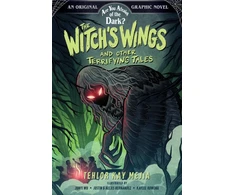 KNYGA Tehlor Kay Mejia Witch's Wings and Other Terrifying Tales (Are You Afraid of the Dark? Graphic Novel #1)