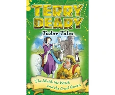 KNYGA Terry Deary Tudor Tales: The Maid, the Witch and the Cruel Queen