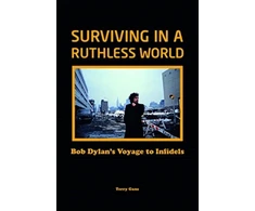 KNYGA Terry Gans Bob Dylan: Surviving in a Ruthless World