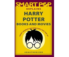 KNYGA The Editors The Editors of Smart Pop Smart Pop Explains Harry Potter Books and Movies