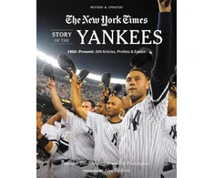 KNYGA New York Times Story of the Yankees (Revised and Updated): 1903-Present