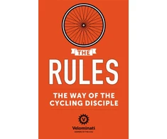 KNYGA The Velominati Rules: The Way of the Cycling Disciple