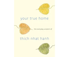 KNYGA Thich Nhat Hanh Your True Home