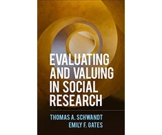 KNYGA Thomas A Schwandt Evaluating and Valuing in Social Research