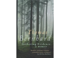KNYGA Thomas Bernhard Gathering Evidence