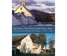 KNYGA Thomas C Hubka Big House, Little House, Back House, Barn – The Connected Farm Buildings of New England