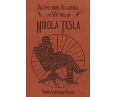 KNYGA Thomas Commerford Martin Inventions, Researches, and Writings of Nikola Tesla