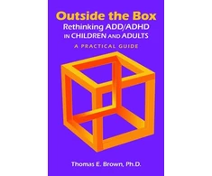 KNYGA Thomas E Brown Outside the Box: Rethinking ADD/ADHD in Children and Adults
