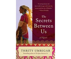 KNYGA Thrity N Umrigar Secrets Between Us