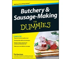 KNYGA Tia Harrison Butchery and Sausage-Making For Dummies