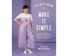 KNYGA Tilly Walnes Tilly and the Mygtukai: Make It Simple, Easy, Speedy Sewing Projects to Stitch up in an Afternoon