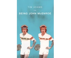KNYGA Tim Adams On Being John McEnroe