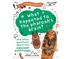 KNYGA Tim Cooke Question of History: What happened to the pharaoh's brain? And other questions about ancient Egypt