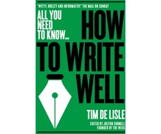 KNYGA Tim De Lisle How to Write Well