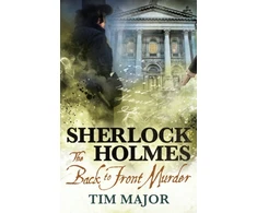 KNYGA Tim Major New Adventures of Sherlock Holmes - The Back-To-Front Murder