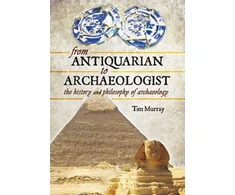 KNYGA Tim Murray From Antiquarian to Archaeologist