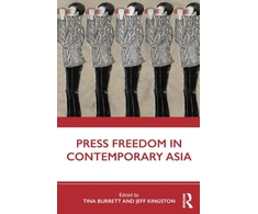 KNYGA Tina Burrett Press Freedom in Contemporary Asia