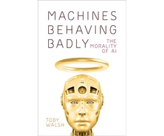 KNYGA Toby Walsh Machines Behaving Badly