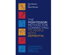 KNYGA Tom Brenner Montessori Method for Connecting to People with Dementia