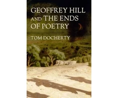 KNYGA Tom Docherty Geoffrey Hill and the Ends of Poetry