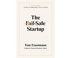 KNYGA Tom Eisenmann The Fail-Safe Startup