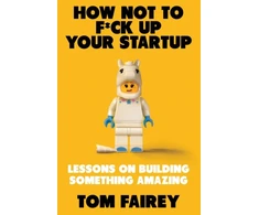 KNYGA Tom Fairey How Not to Mess Up Your Startup