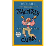 KNYGA Tom Gjelten Bacardi and the Long Fight for Cuba