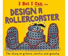 KNYGA Tom Jackson I Bet I Can: Design a Rollercoaster