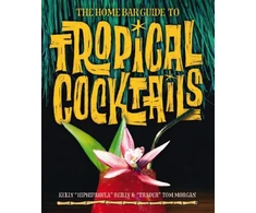 KNYGA Tom Morgan Home Bar Guide To Tropical Cocktails
