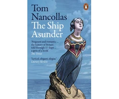 KNYGA Tom Nancollas Ship Asunder, A Maritime History of Britain in Eleven Vessels
