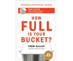 KNYGA Tom Rath How Full Is Your Bucket? Expanded Anniversary Edition