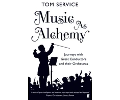 KNYGA Tom Service Music as Alchemy