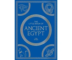 KNYGA Tom Sykes Little Book of Ancient Egypt, A Pocket Guide to an Epic Civilization, Including Key Events, People, Trivia and More