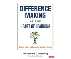 KNYGA Tom Vander Ark Difference Making at the Heart of Learning