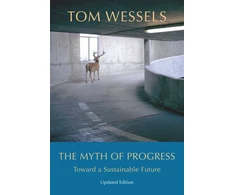 KNYGA Tom Wessels Myth of Progress – Toward a Sustainable Future