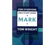 KNYGA Tom Wright For Everyone Bible Study Guide: Mark