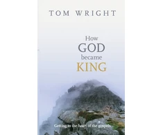 KNYGA Tom Wright How God Became King