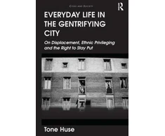 KNYGA Tone Huse Everyday Life in the Gentrifying City