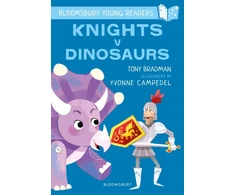 KNYGA Tony Bradman Knights V Dinosaurs: A Bloomsbury Young Reader
