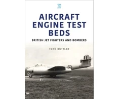 KNYGA Tony Buttler Aircraft Engine Test Beds: British Jet Fighters and Bombers